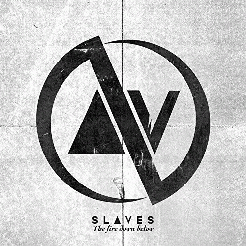 Slaves (USA) : The Fire Down Below